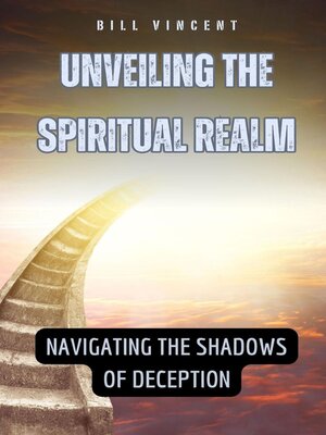 cover image of Unveiling the Spiritual Realm